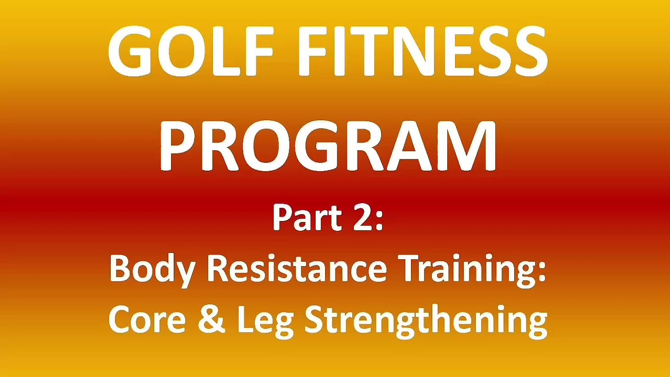 Golf Part 2: Core & Leg Strengthening* - 13:26